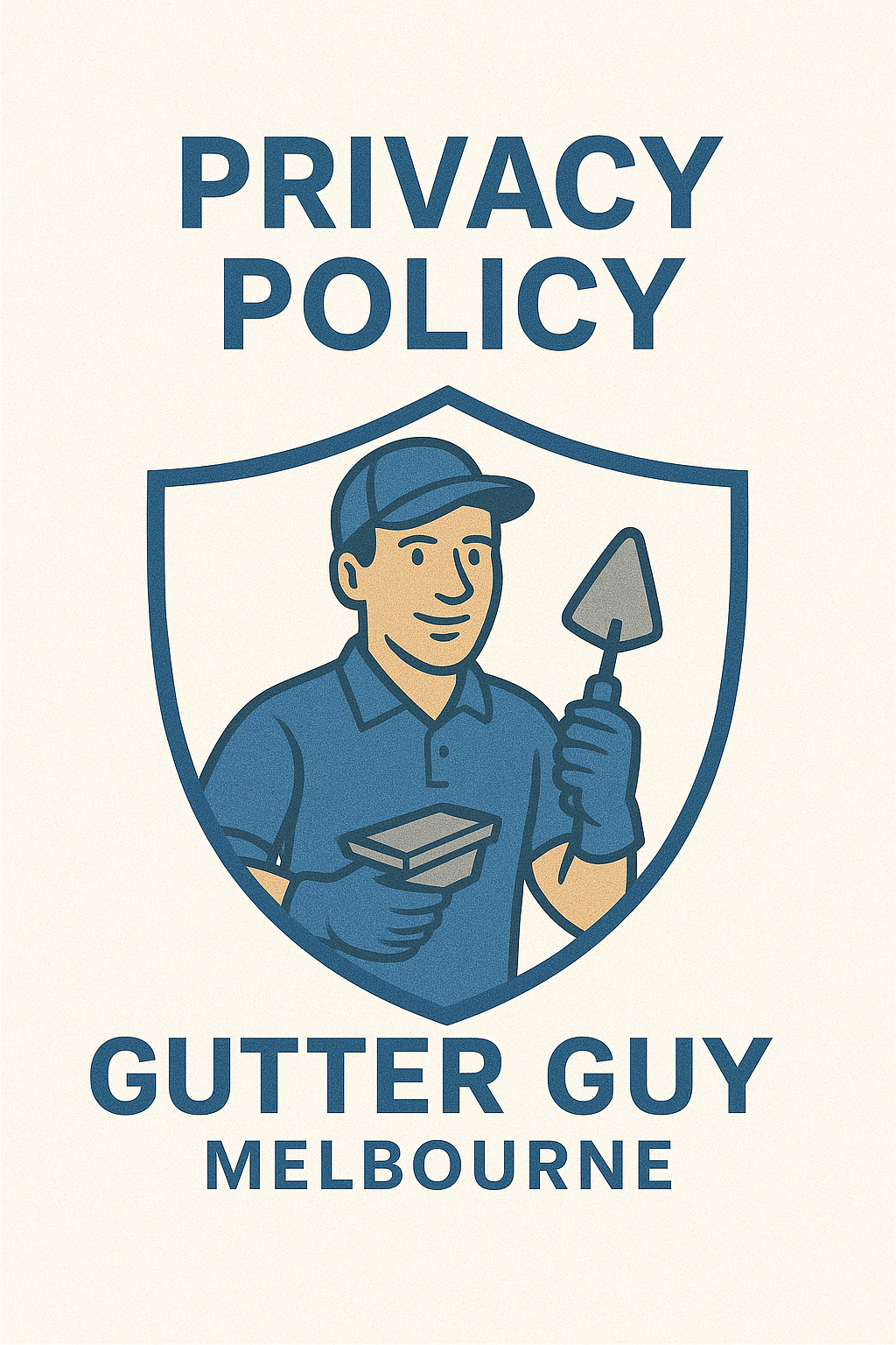 Gutter Guy Melbourne Privacy Policy